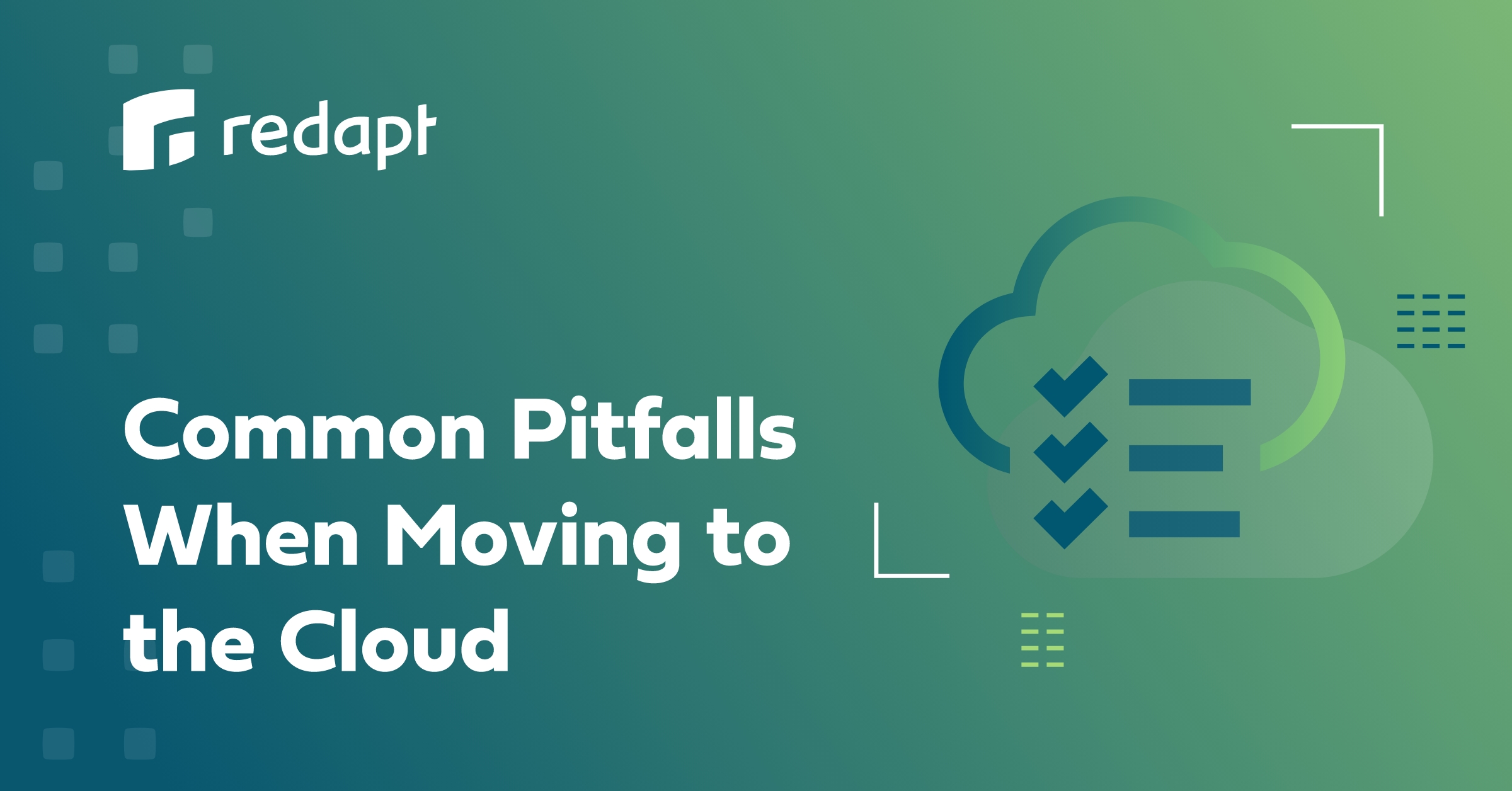 Common Pitfalls Companies Face When Moving to the Cloud (and How to Avoid Them)