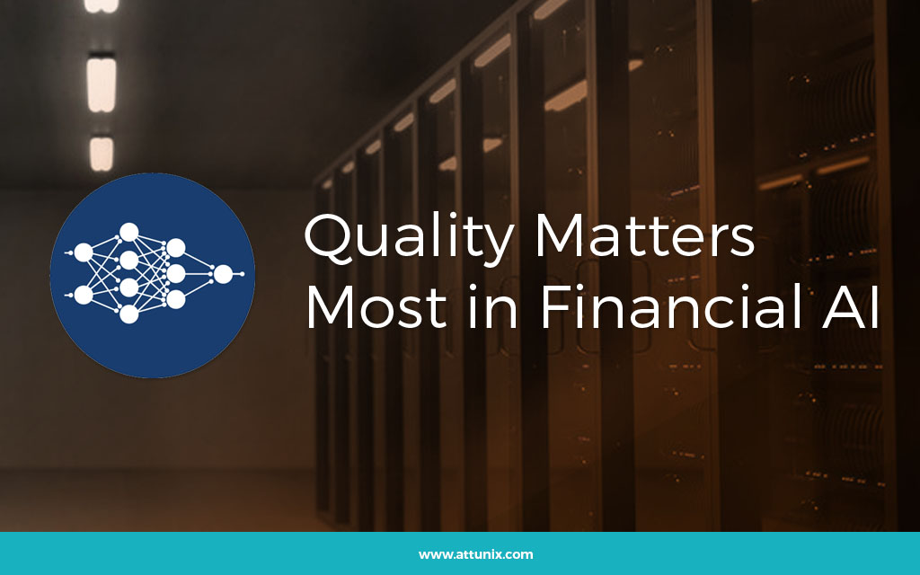 Quality Matters Most In Financial AI